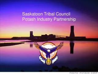 Saskatoon Tribal Council Potash Industry Partnership