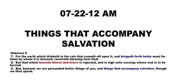 07 22 12 am things that accompany salvation