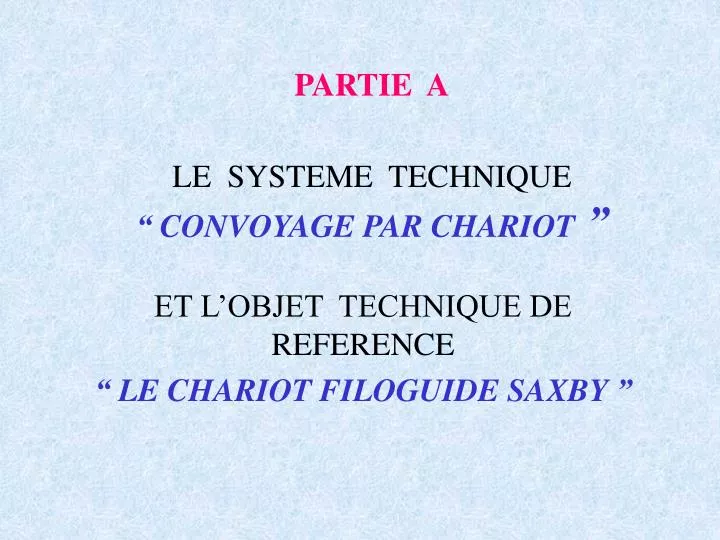 partie a le systeme technique convoyage par chariot