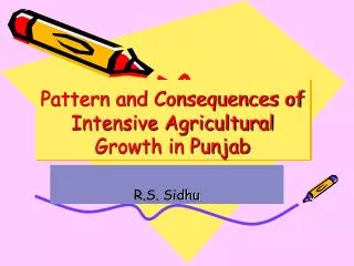 Pattern and Consequences of Intensive Agricultural Growth in Punjab