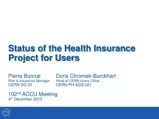 Status of the Health Insurance Project for Users