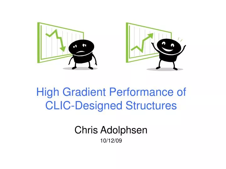 high gradient performance of clic designed structures