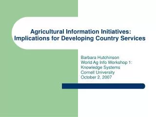 Agricultural Information Initiatives: Implications for Developing Country Services