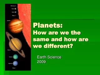 Planets: How are we the same and how are we different?
