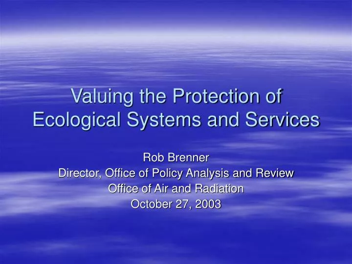 valuing the protection of ecological systems and services