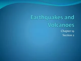 Earthquakes and Volcanoes