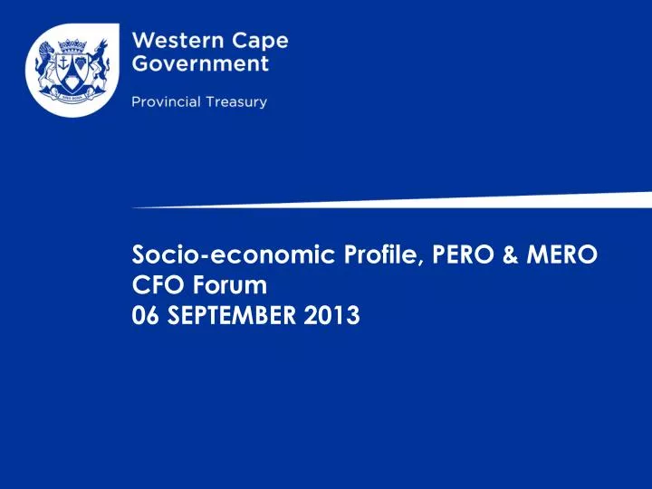 socio economic profile pero mero cfo forum 06 september 2013