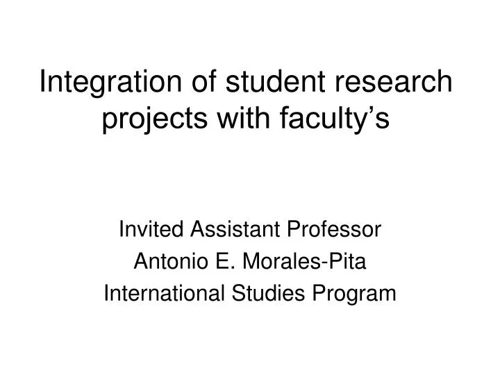 integration of student research projects with faculty s