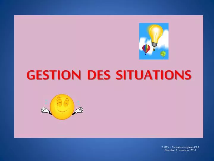 gestion des situations