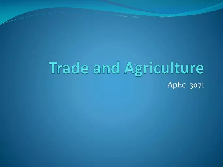 trade and agriculture