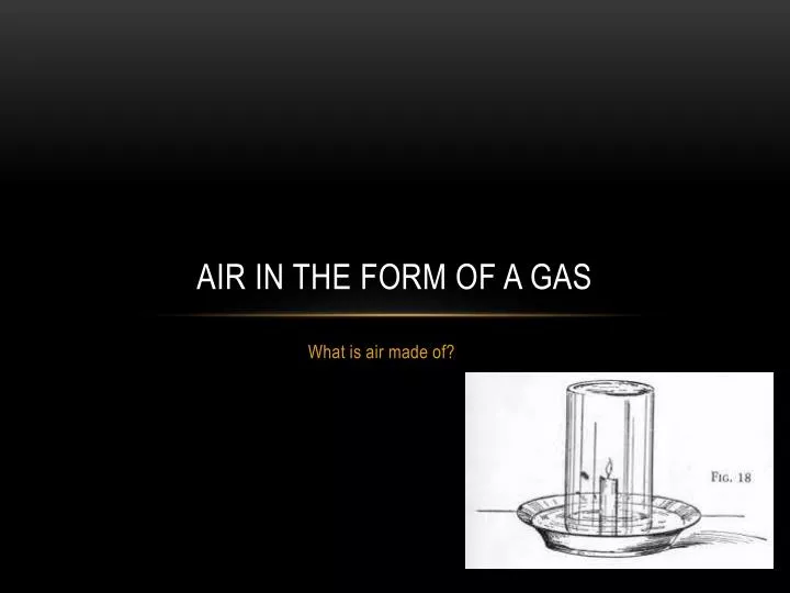 air in the form of a gas