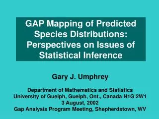 GAP Mapping of Predicted Species Distributions: Perspectives on Issues of Statistical Inference