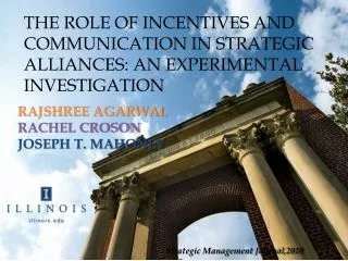THE ROLE OF INCENTIVES AND COMMUNICATION IN STRATEGIC ALLIANCES: AN EXPERIMENTAL INVESTIGATION