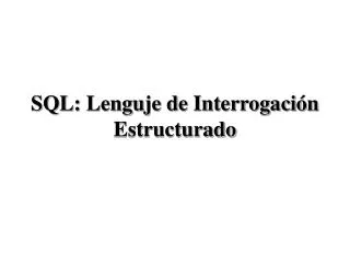 sql lenguje de interrogaci n estructurado
