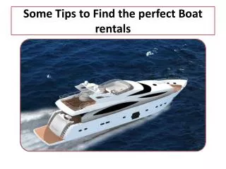 Some tips to rent a best Boat Rentals
