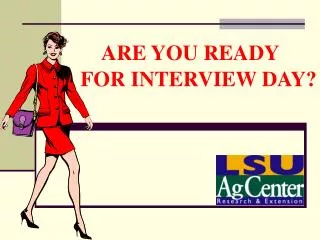 ARE YOU READY FOR INTERVIEW DAY?
