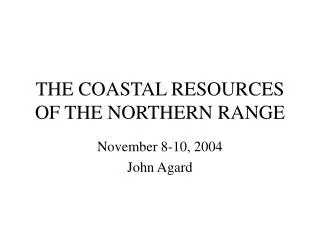 THE COASTAL RESOURCES OF THE NORTHERN RANGE