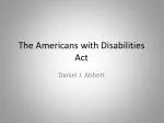 The Americans with Disabilities Act