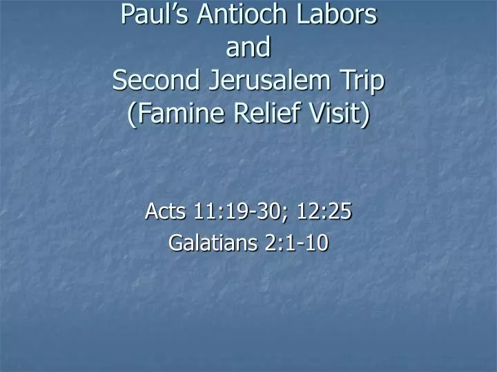 paul s antioch labors and second jerusalem trip famine relief visit