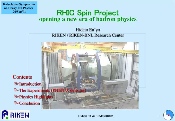rhic spin project opening a new era of hadron physics hideto en yo riken riken bnl research center