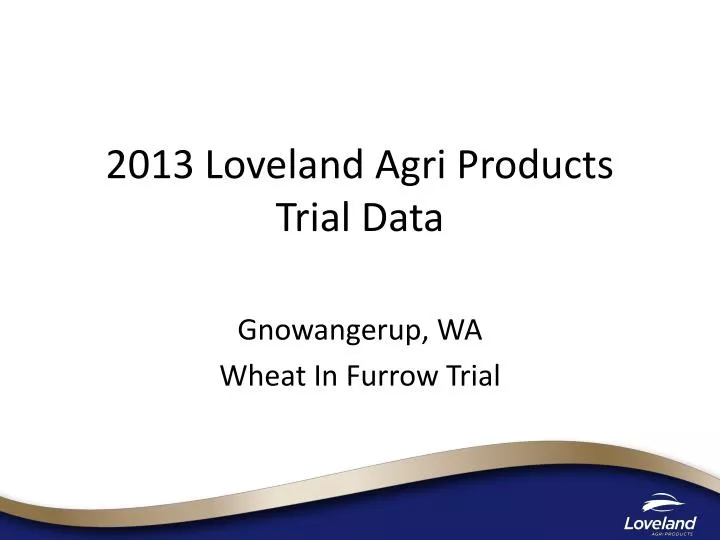 2013 loveland agri products trial data