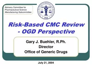 Risk-Based CMC Review - OGD Perspective