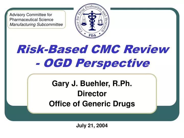 risk based cmc review ogd perspective