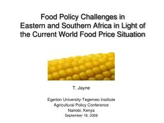 T. Jayne Egerton University-Tegemeo Institute Agricultural Policy Conference Nairobi, Kenya