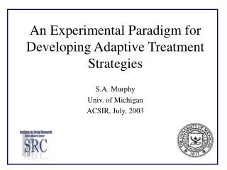 An Experimental Paradigm for Developing Adaptive Treatment Strategies