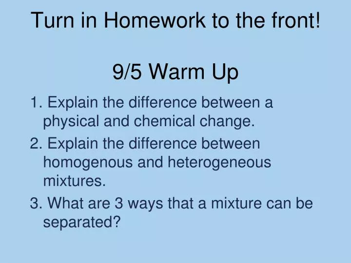 turn in homework to the front 9 5 warm up