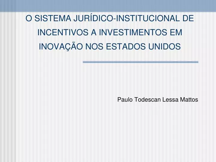 o sistema jur dico institucional de incentivos a investimentos em inova o nos estados unidos