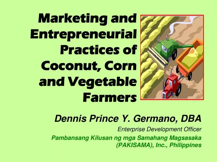 marketing and entrepreneurial practices of coconut corn and vegetable farmers