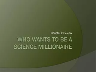 Who Wants to Be a Science Millionaire