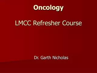 Oncology LMCC Refresher Course