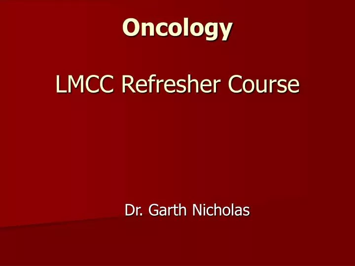 oncology lmcc refresher course