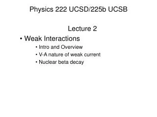 Physics 222 UCSD/225b UCSB