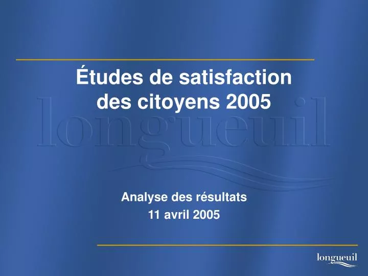tudes de satisfaction des citoyens 2005