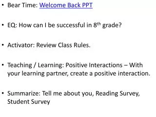 Bear Time: Welcome Back PPT EQ: How can I be successful in 8 th grade?