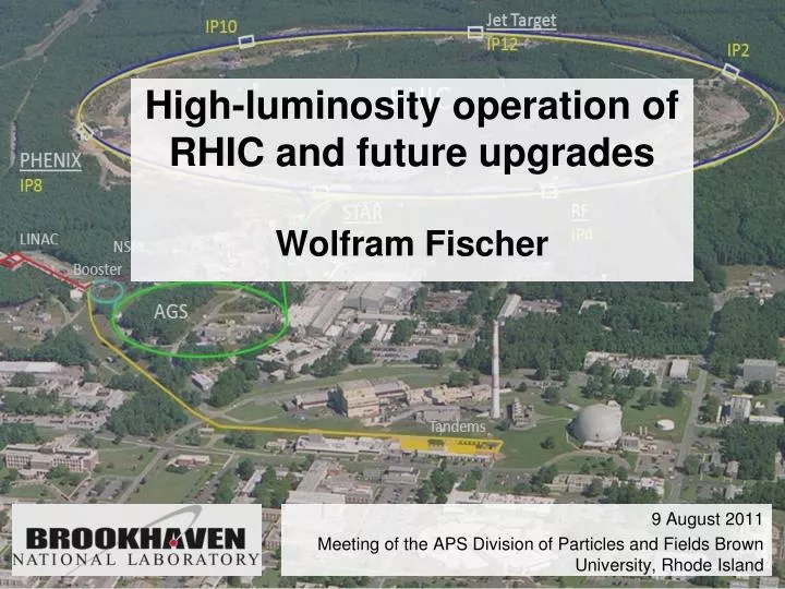 high luminosity operation of rhic and future upgrades wolfram fischer