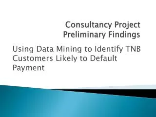 Consultancy Project Preliminary Findings