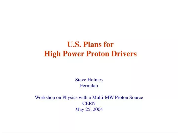 u s plans for high power proton drivers