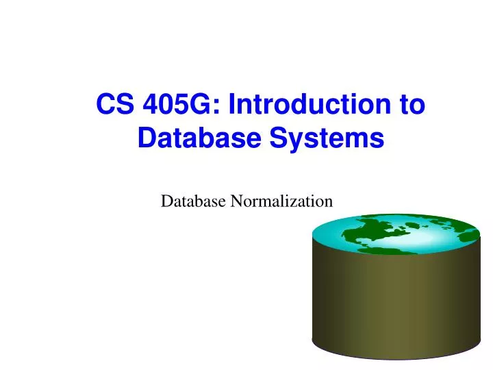 cs 405g introduction to database systems