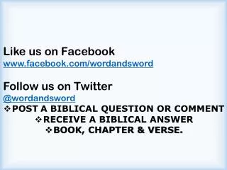 Like us on Facebook facebook/wordandsword Follow us on Twitter @ wordandsword