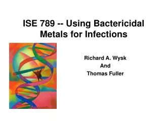ISE 789 -- Using Bactericidal Metals for Infections