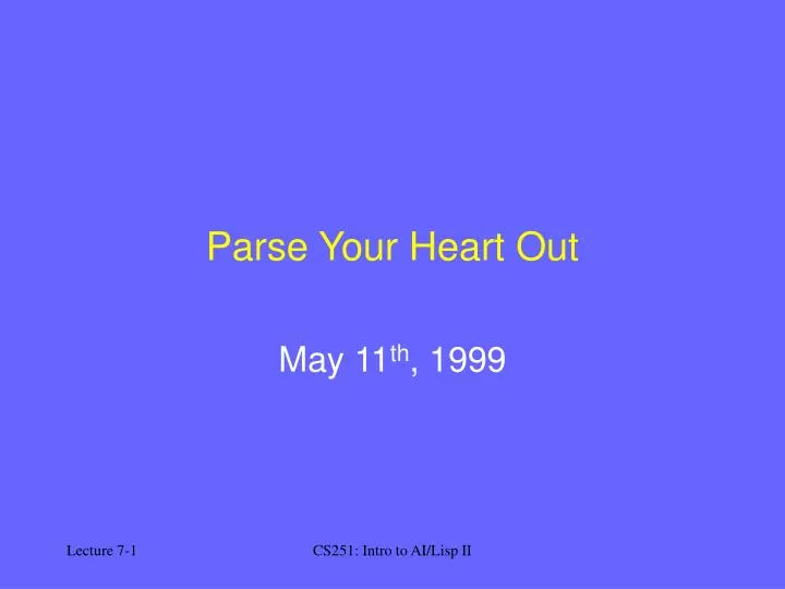 parse your heart out