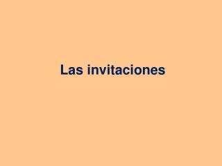 las invitaciones