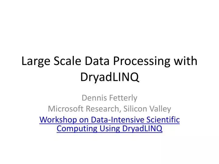 large scale data processing with dryadlinq