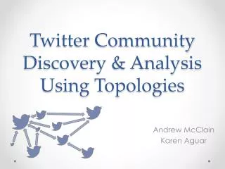 Twitter Community Discovery &amp; Analysis Using Topologies