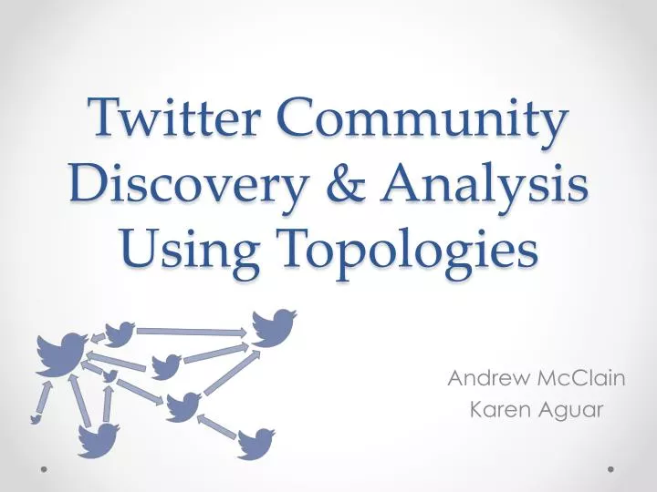 twitter community discovery analysis using topologies