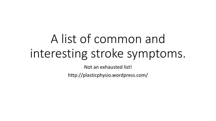 a list of common and interesting stroke symptoms